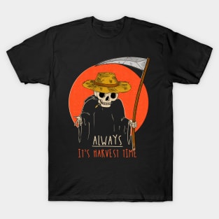 It's harvest time! T-Shirt